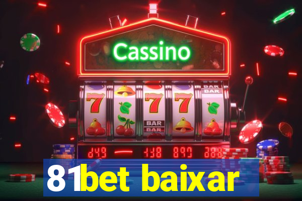 81bet baixar